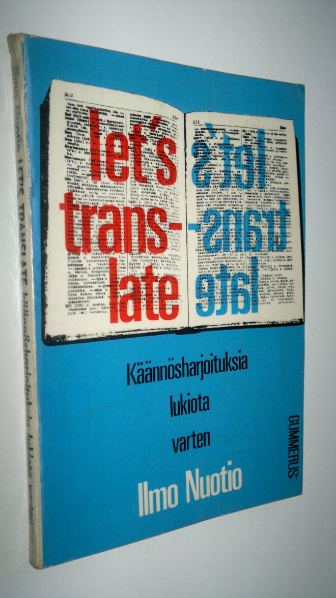 Ilmo Nuotio : Let's translate : Käännösharjoituksia lukio...