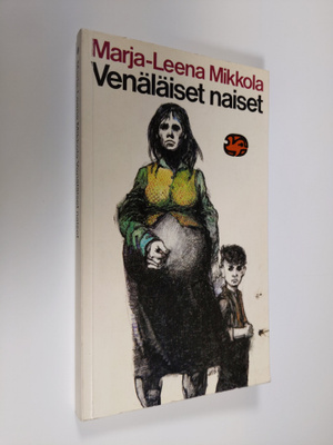 Marja-Leena Mikkola : Venäläiset naiset : valikoima novel...