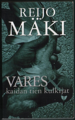 Reijo Mäki: Vares - Kaidan tien kulkijat (nide 5p. 2004)