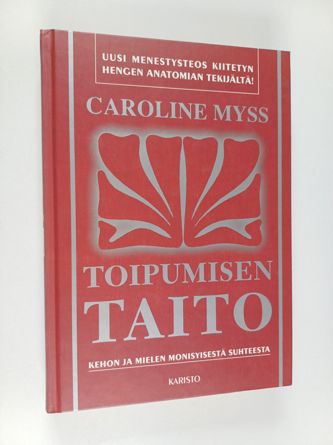 Caroline Myss : Toipumisen taito