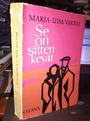 Marja-Liisa Vartio :  Se on sitten kevät ( SIS POSTIKULU)