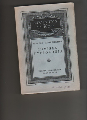 Ege & Thomsen: Ihmisen fysiologia, WSOY 1929, nid., K3