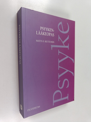 Matti Huttunen : Psyykenlääkeopas