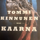 TOMMI KINNUNEN: KAARNA - pikkukuva 1