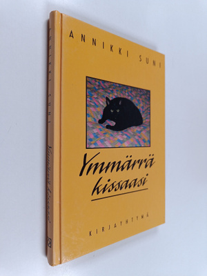 Annikki Suni : Ymmärrä kissaasi