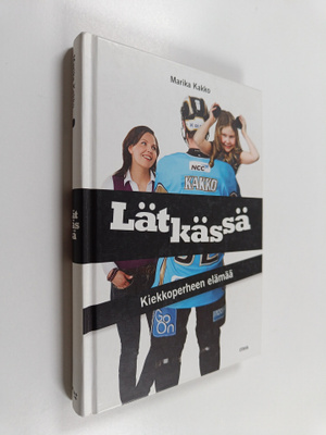 Marika Kakko : Lätkässä : kiekkoperheen elämää