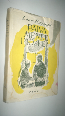 Lauri Pohjanpää : Päivä menee pilveen : pienoisromaani