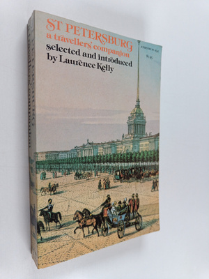 Laurence Kelly : St. Petersburg : a traveller's companion