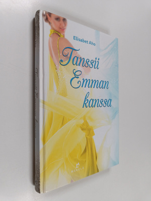 Elisabet Aho : Tanssii Emman kanssa (signeerattu, tekijän...
