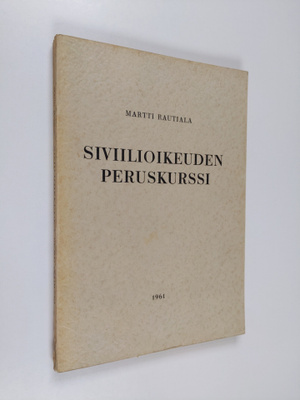 Martti Rautiala : Siviilioikeuden peruskurssi