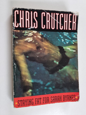 Chris Crutcher : Staying Fat for Sarah Byrnes