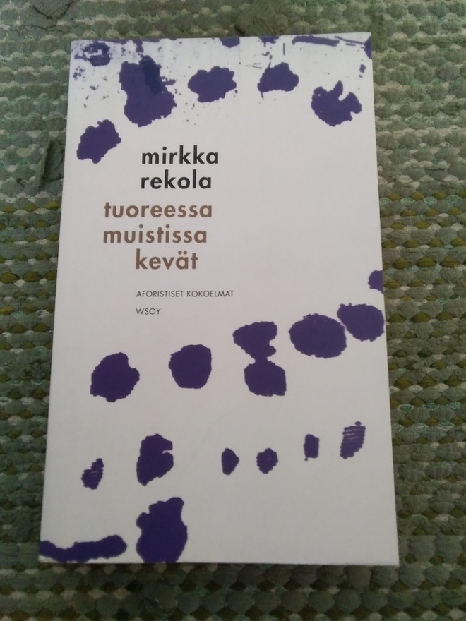 Mirkka Rekola: Tuoreessa muistissa kevät