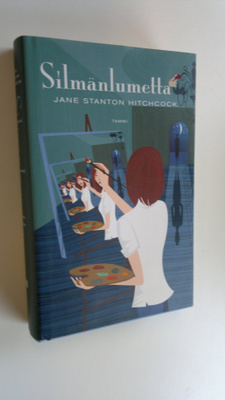 Jane Stanton Hitchcock : Silmänlumetta