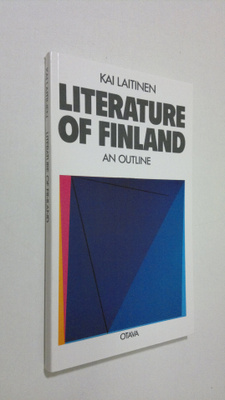 Kai Laitinen : Literature of Finland : an outline