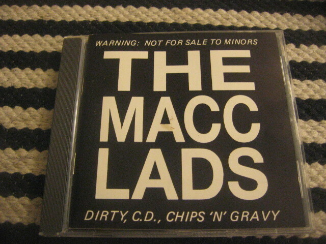 The Macc Lads - Dirty, C.D., Chips 'n' Gravy