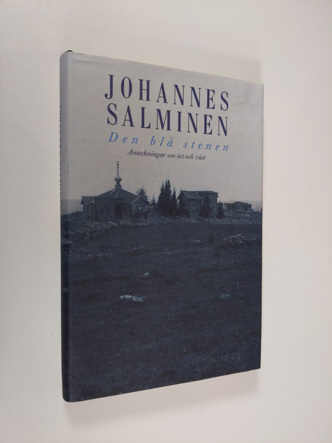 Johannes Salminen : Den blå stenen : anteckningar om öst ...