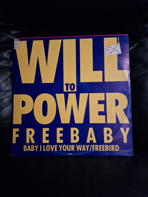 Will To Power – Freebaby - Baby, I Love Your Way / Free Bird