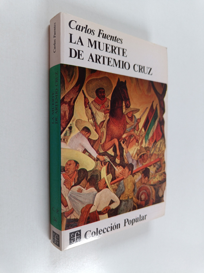 Carlos Fuentes : La muerte de Artemio Cruz