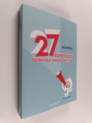 David Mitchell : 27 tutkitusti toimivaa tapaa opettaa