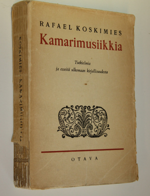 Rafael Koskimies : Kamarimusiikkia : tutkielmia ja esseit...