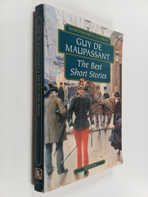 Guy de Maupassant : The Best Short Stories