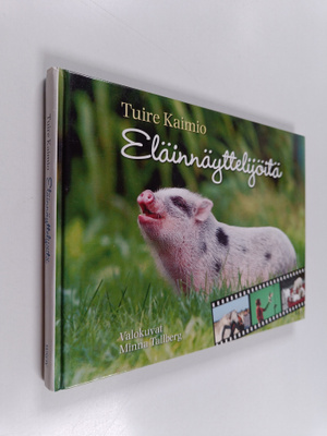 Tuire Kaimio : Eläinnäyttelijöitä