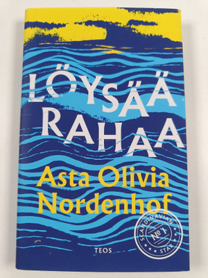 Asta Olivia Nordenhof : Löysää rahaa