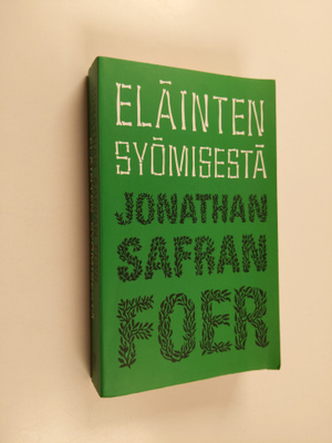 Jonathan Safran Foer : Eläinten syömisestä