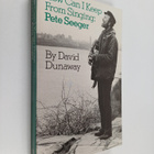 David Dunaway : How Can I Keep From Singing : Pete Seeger - pikkukuva 1
