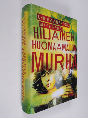 Lene Kaaberböl : Hiljainen, huomaamaton murha