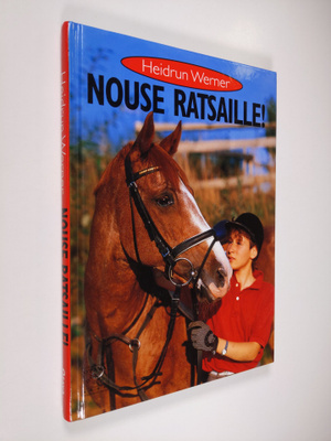 Heidrun Werner : Nouse ratsaille!