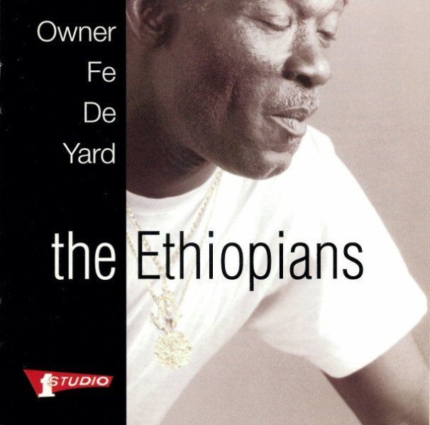 THE ETHIOPIANS  ::  OWNER FE DE YARD  ::  CD ALBUM      1994