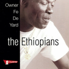 THE ETHIOPIANS  ::  OWNER FE DE YARD  ::  CD ALBUM      1994 - pikkukuva 1