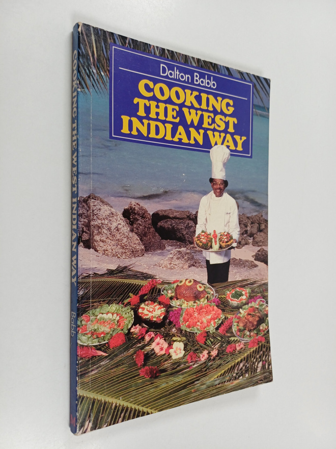 Dalton Babb : Cooking the West Indian Way