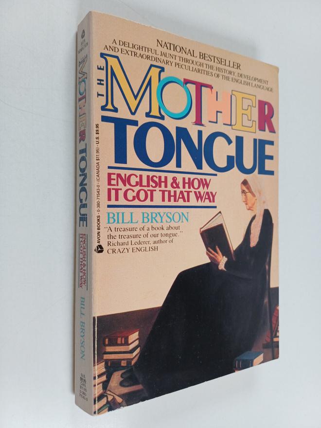 Bill Bryson : The mother tongue : English & how it got th...