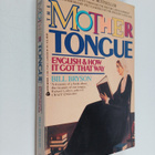 Bill Bryson : The mother tongue : English & how it got th... - pikkukuva 1