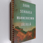 Eric Enno Tamm : Suuri seikkailu Mannerheimin jäljillä : ... - pikkukuva 1