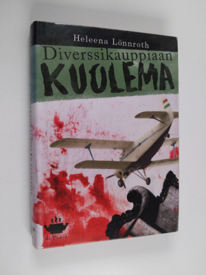 Heleena Lönnroth : Diverssikauppiaan kuolema ja muita murhia