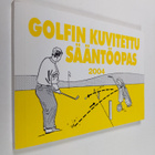 Erkki K. M. Leppävuori : Golfin kuvitettu sääntöopas 2004 - pikkukuva 1