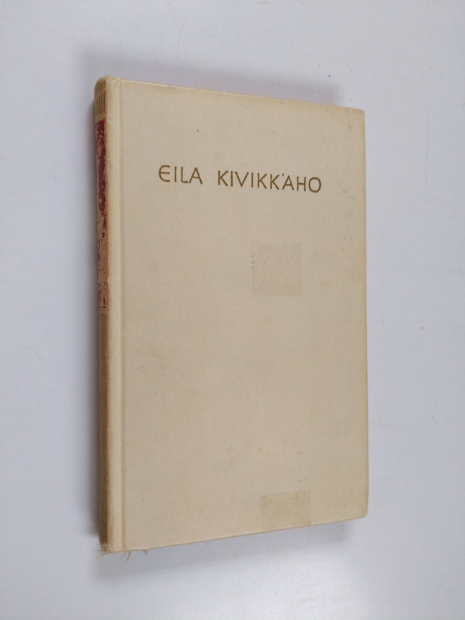 Eila Kivikk'aho : Valikoima runoja