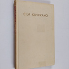 Eila Kivikk'aho : Valikoima runoja - pikkukuva 1