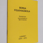 Borgå folkhögskola : Redogörelse sammanställd av Bertil S... - pikkukuva 1