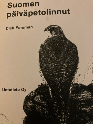 DICK FORSMAN: SUOMEN PÄIVÄPETOLINNUT