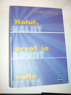 Kari E. Turunen: Halut, arvot ja valta (Sis.postikulut)