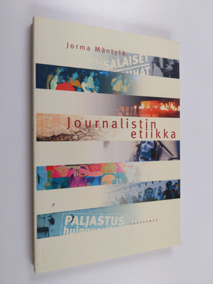 Jorma Mäntylä : Journalistin etiikka