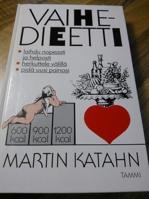 Martin Katahn: Vaihedieetti - herkuttele ja laihdu