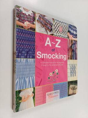 Country Bumpkin : A-Z of Smocking : A complete manual for...