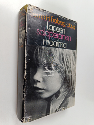 Selma H. Fraiberg : Lapsen salaperäinen maailma