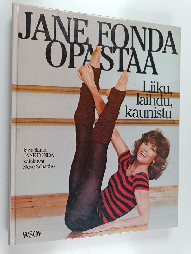 Jane Fonda : Jane Fonda opastaa : liiku, laihdu, kaunistu