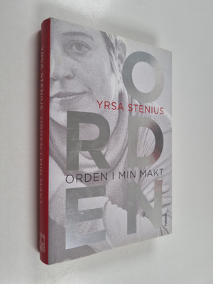 Yrsa Stenius : Orden i min makt (signeerattu, tekijän omi...